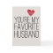 You're My Favourite Husband Funny Love Card