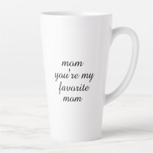 You're My Favourite Mum Mother's Day Gift Coffee Latte Mug