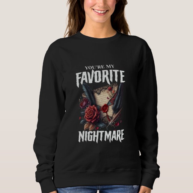 You're My Favourite Nightmare Gothic Valentines Go Sweatshirt (Front)