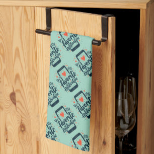 You're My Favourite Notification Digital Affection Tea Towel