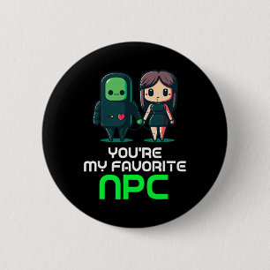 You're My Favourite Npc Valentines Day Funny Video 6 Cm Round Badge
