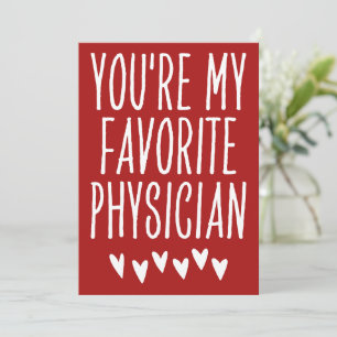 You're My Favourite Physician Funny Valentine's Da Holiday Card