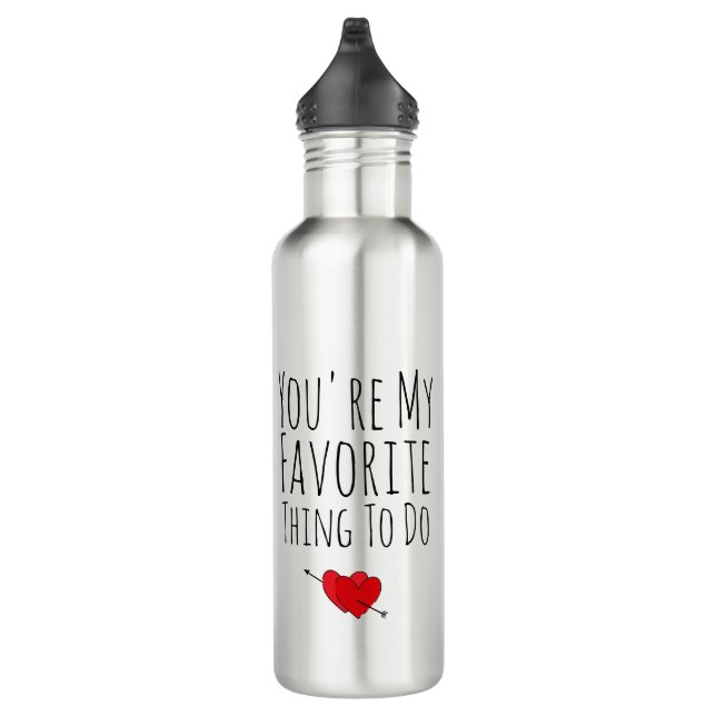 You're My Favourite Thing To Do Funny Naughty Vday 710 Ml Water Bottle (Right)