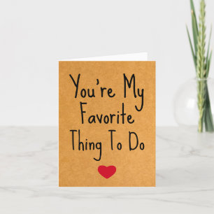 You're My Favourite Thing To Do Funny Naughty Vday Holiday Card