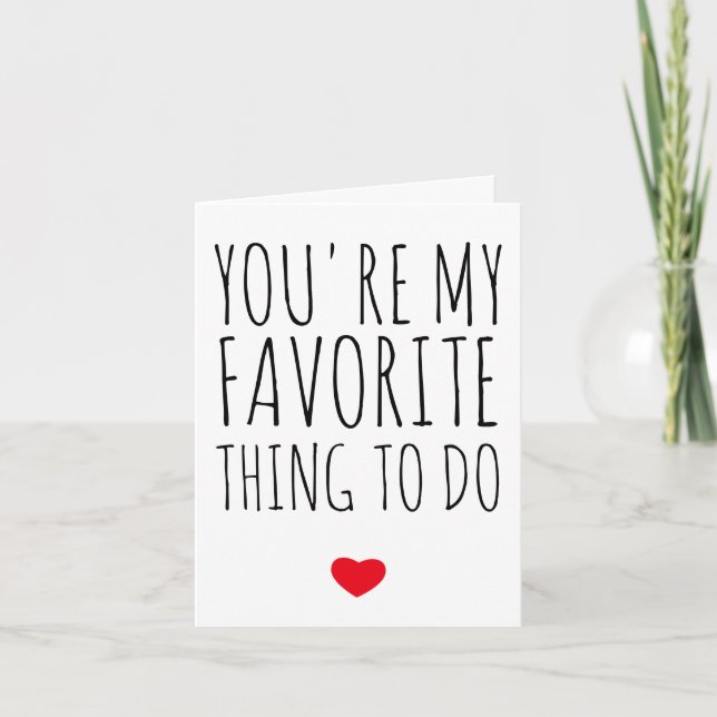You're My Favourite Thing To Do Funny Naughty Vday Thank You Card (Front)