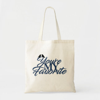 You're My Favourite - Tote