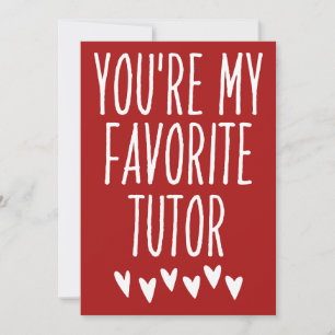 You're My Favourite Tutor Funny Valentine's Day Holiday Card