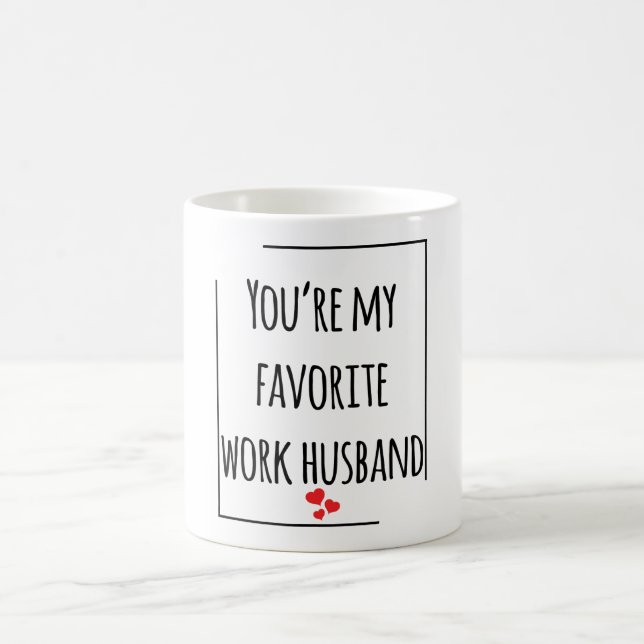 You're My Favourite Work Husband Coffee Mug (Center)