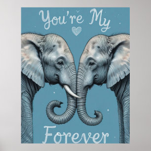 Youre My Forever Romantic Elephant Love Art Poster