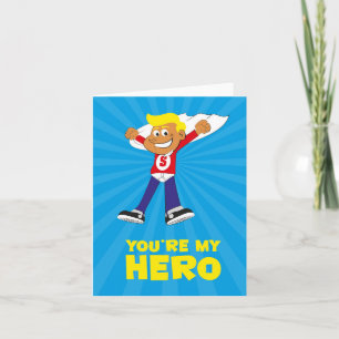 You're My Hero Card