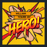 You're my HERO Fun Retro Comic Book Pop Art Poster<br><div class="desc">Personalise the name to create a super cool and trendy comic book pop art HERO poster. A fun, cool and trendy retro comic book pop art-inspired design that puts the wham, zap, pow into your day. The perfect gift for superheroes, your friends, family or as a treat to yourself. Designed...</div>