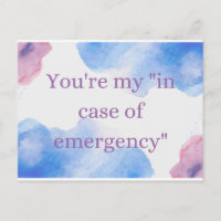 You're My "In case of emergency"