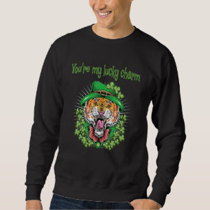 You're my lucky charm sweatshirt