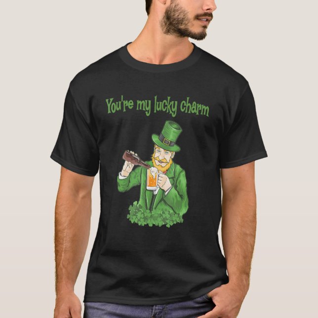 You're my lucky charm T-Shirt (Front)