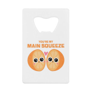 You're My Main Squeeze