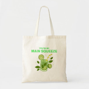 You're My Main Squeeze Tote Bag