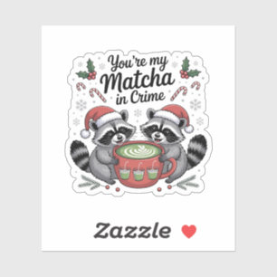 You're My Matcha in Crime Racoon Lovers 