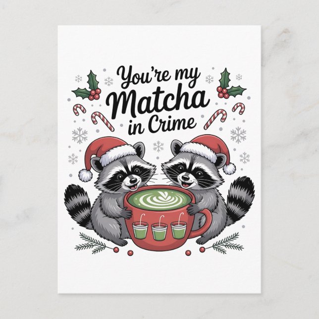 You're My Matcha in Crime Racoon Lovers  Announcement Postcard (Front)