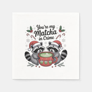 You're My Matcha in Crime Racoon Lovers Napkin