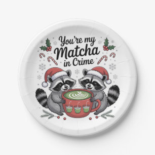 You're My Matcha in Crime Racoon Lovers Paper Plate
