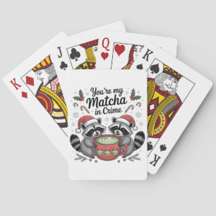 You're My Matcha in Crime Racoon Lovers  Playing Cards