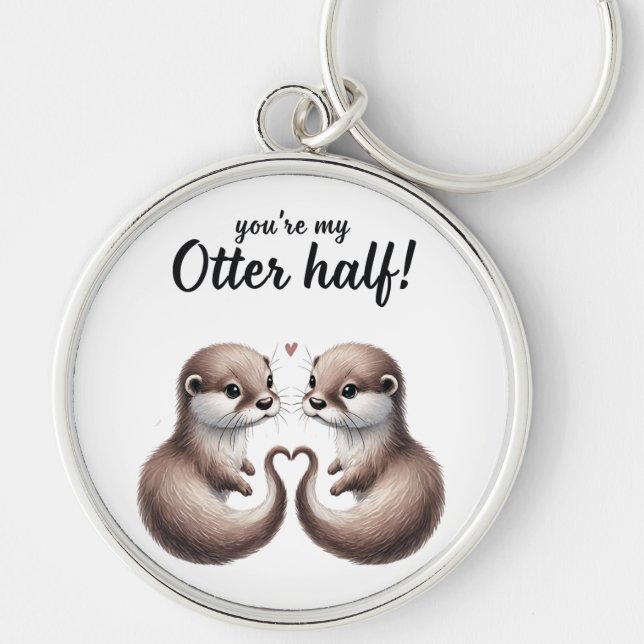 You're My Otter Half Keychain" Key Ring (Front)