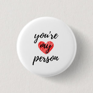 You're My Person Black 3 Cm Round Badge
