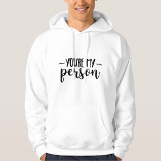 You're My Person – Cute Handwritten Quote  Hoodie