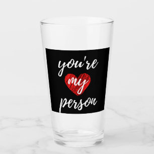 You're My Person Glass