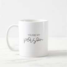 You're My Person Mug
