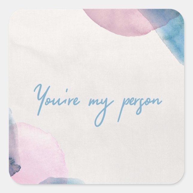 You're my person square sticker (Front)