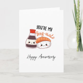 You're my SOY-MATE Anniversary Card