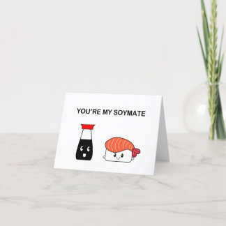 You're my soymate suziethesushi card