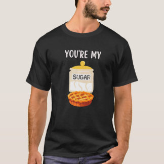 You're My SUGAR PIE  Valentine's Day T-Shirt