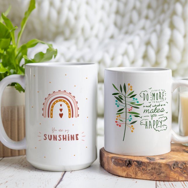 You're My Sunshine Do More What Makes You Happy Coffee Mug (Creator Uploaded)