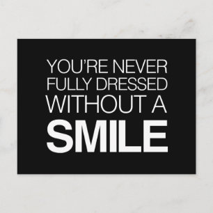You're Never Fully Dressed Without a Smile Postcard