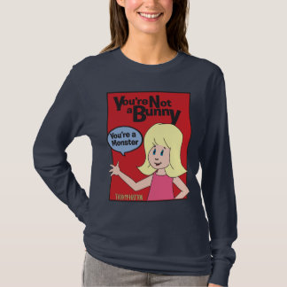 You're Not A Bunny You're A Monster red box t-shir T-Shirt