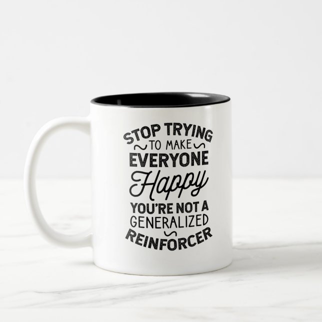 You're Not A Generalised Reinforcer Two-Tone Coffee Mug (Left)
