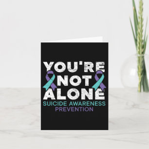 You're Not Alone Depression Suicide Prevention Awa Card