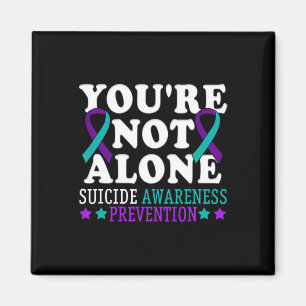 You're Not Alone Depression Suicide Prevention Awa Magnet