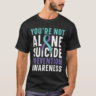 You're Not Alone Depression Suicide Prevention Awa T-Shirt