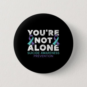 Youre Not Alone Depression Suicide Prevention Awar 6 Cm Round Badge