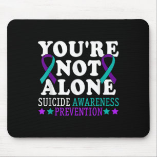 Youre Not Alone Depression Suicide Prevention Awar Mouse Pad