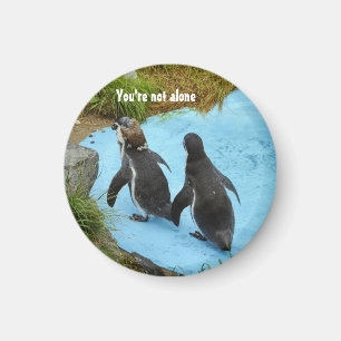 You're not alone Magnet