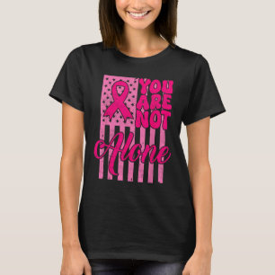 You're Not Alone Pink Ribbon Breast Cancer Awarene T-Shirt