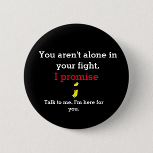 You're Not Alone suicide button