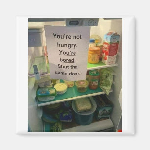 You're not hungry magnet