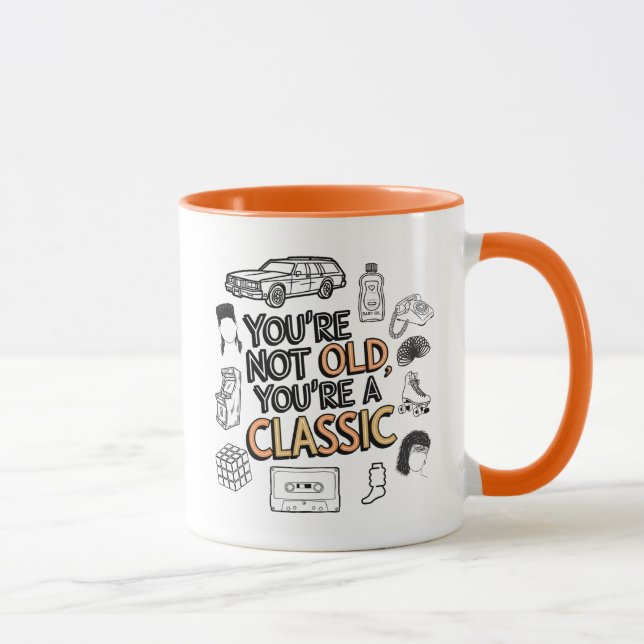You're Not Old You're A Classic  Mug (Right)