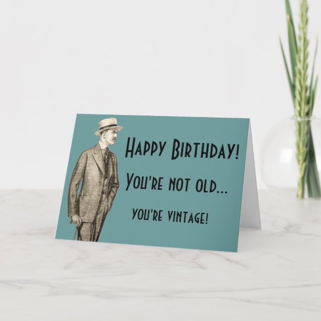 You're Not Old...You're Vintage Card (Front)