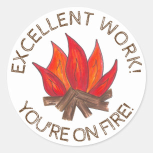 You're On Fire Excellent Work Teacher Reward Classic Round Sticker